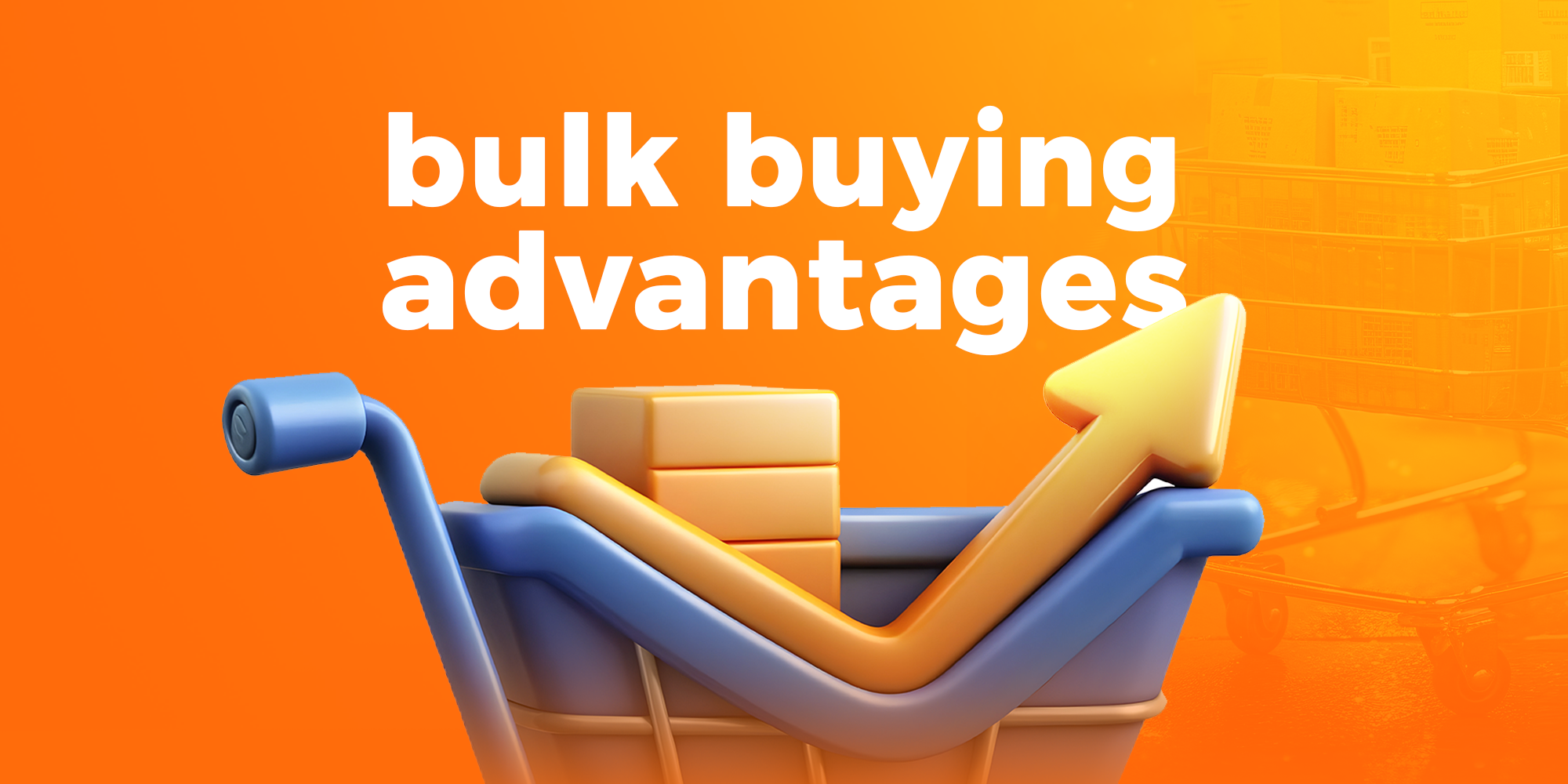 The Real Advantages of Bulk Buying: How Smart B2B Purchasing Drives Growth